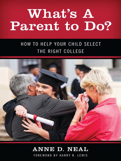 Title details for What's a Parent to Do? by Anne D. Neal - Available